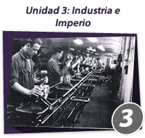 unidad 3: industria e imperio